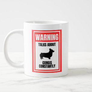 Grande Tasse 'Attention : Parle de Corgis Constamment' Amoureux