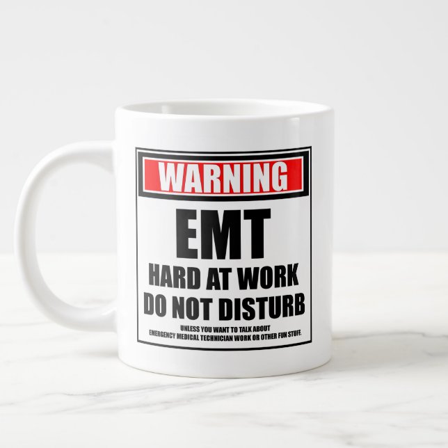 Grande Tasse Avertissement EMT Dur Au Travail Ne Dérangez Pas (Gauche)