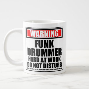 Grande Tasse Avertissement Funk Drummer Dur Au Travail Ne Distu