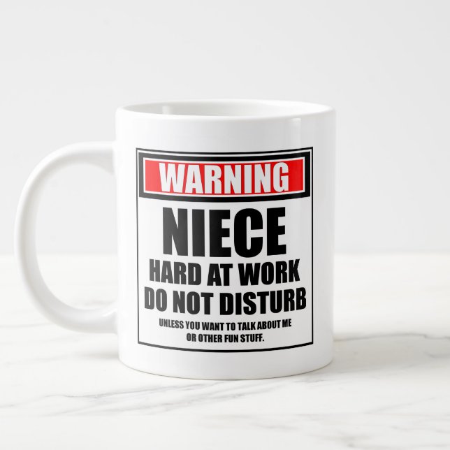 Grande Tasse Avertissement Nièce Dur Au Travail Ne Dérangez Pas (Gauche)
