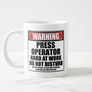 Grande Tasse Avertissement Opérateur De Presse Dur Au Travail N