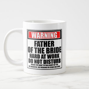 Grande Tasse Avertissement Père de la mariée au travail