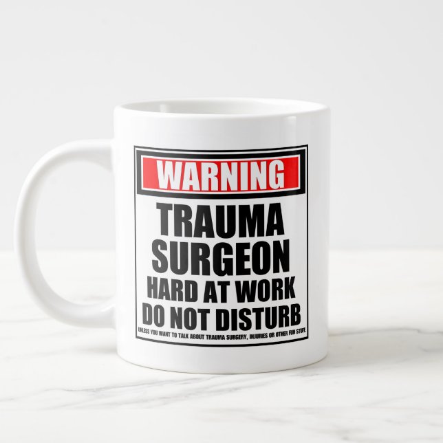 Grande Tasse Avertissement Trauma Chirurgien Dur Au Travail Ne  (Gauche)