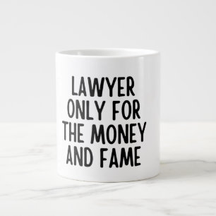 Grande Tasse Avocat Seulement Pour L'Argent Et La Fame, Avocat 