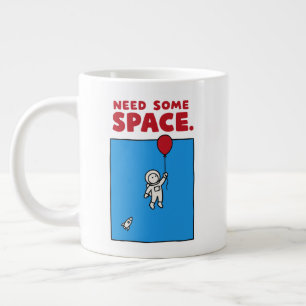 Grande Tasse Besoin d'espace Ballon d'astronaute drôle Pun de l