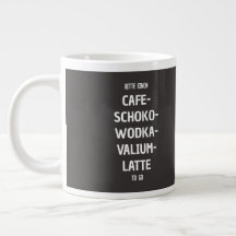 Bitte einen Café-Schoko-Wodka-Valium-Latte à aller