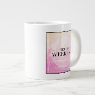 Grande Tasse Bonjour week-end