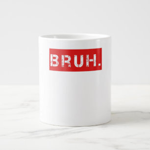 Grande Tasse Bruh Funny Meme Saying Brother Greeting Venin