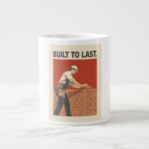 Grande Tasse Built To Last Mason Construction Worker Art - Prof