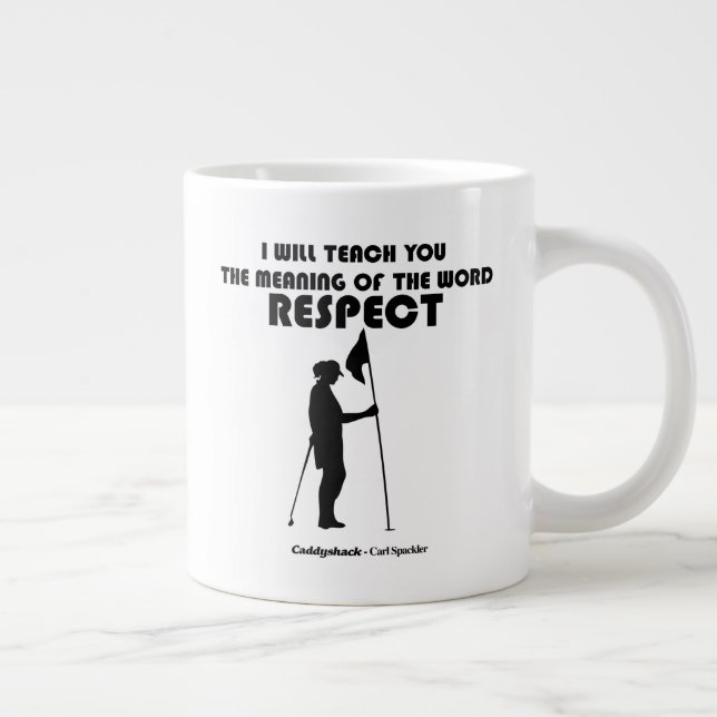 Grande Tasse Caddyshack | Je Vais Vous Apprendre Le Sens Du W (Droite)