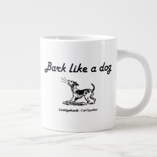 Grande Tasse Caddyshack L'écorce Comme Un Chien !