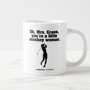 Grande Tasse Caddyshack   Oh Mme Crane