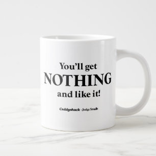 Grande Tasse Caddyshack   Vous n'obtiendrez rien et l'aimez!