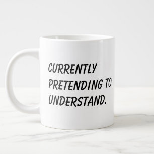 Grande Tasse Cadeau pour collègue 'Je fais semblant de comprend