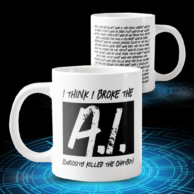 Grande Tasse C'Est Drôle, Je Pense Que J'Ai Cassé Les Développe (Funny I Think I Broke the A.I. (Curiosity Killed the Chatbot) Jumbo Coffee Mug Cover Photo.)