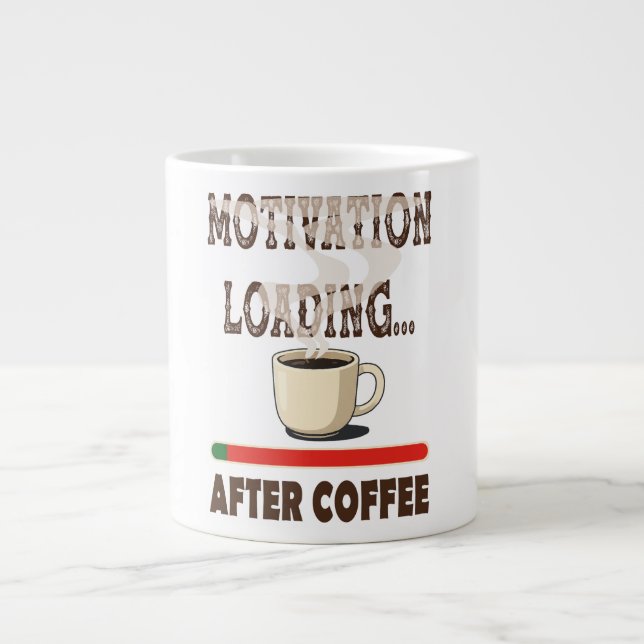 Grande Tasse Chargement de motivation... après le café (Devant)