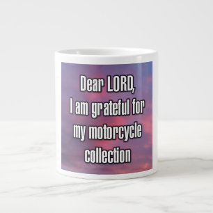 Grande Tasse Cher SEIGNEUR, je suis reconnaissant pour ma moto.