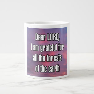 Grande Tasse Cher SEIGNEUR, je suis reconnaissant pour toutes l
