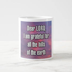 Grande Tasse Cher SEIGNEUR, je suis reconnaissant pour toutes l