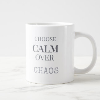 Grande Tasse Choose Calm Over Chaos Minimalist Quote Typography