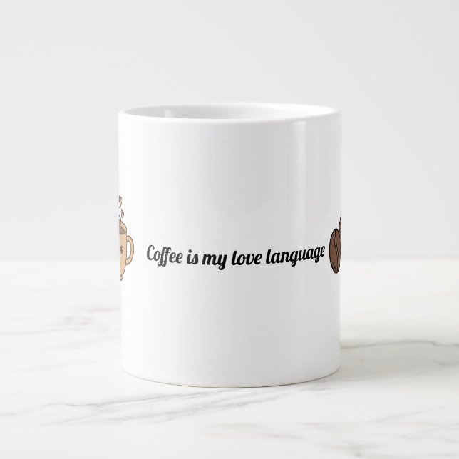 Grande Tasse Coffee Is My Love Language (Devant)