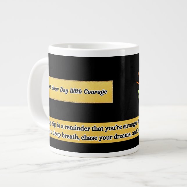 Grande Tasse Commencez Votre Journée Avec Courage | Musique mot (Devant gauche)