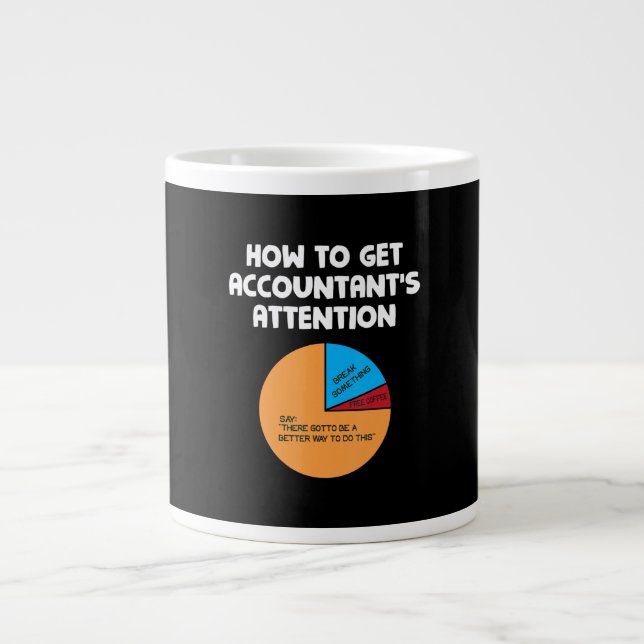 Grande Tasse Comment attirer l'attention du comptable Graphique (Devant)