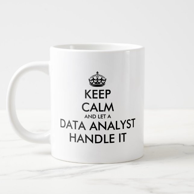 Grande Tasse Conserver le calme et laisser l'analyste de donnée (Gauche)
