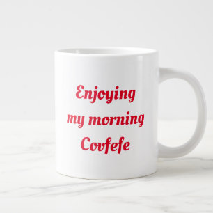 Grande Tasse Coupe Covfefe