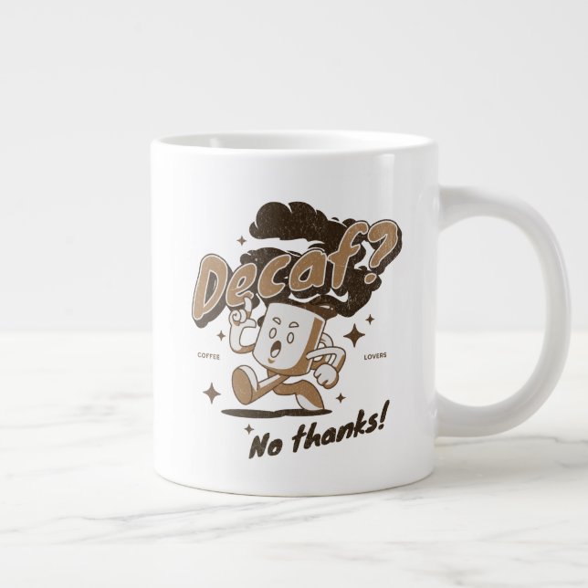 Grande Tasse Déca ? Non merci ! (Droite)