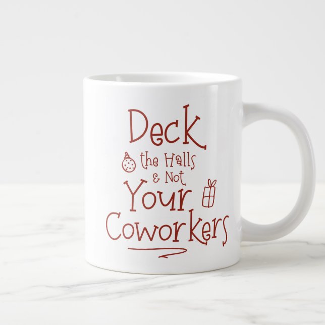 Grande Tasse Deck The Halls Office Humor (Droite)