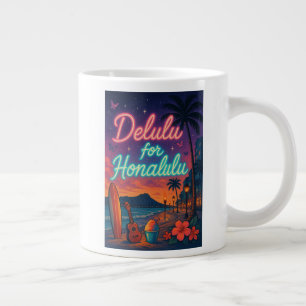 Grande Tasse Delulu pour Honalulu