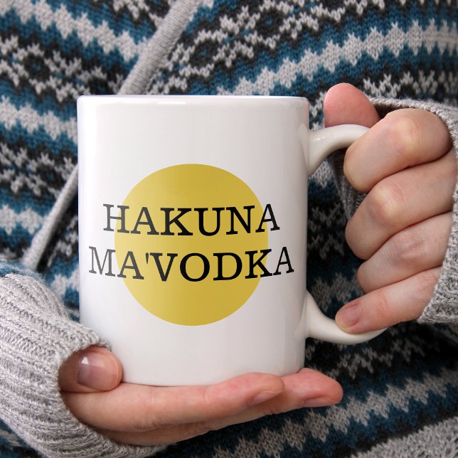 Grande Tasse Drôle Citation Hakuna Ma'Vodka Boire Parodie (Créateur téléchargé)