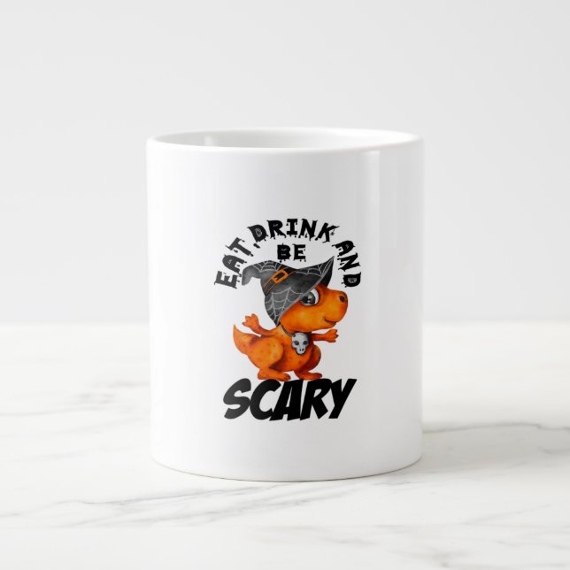 Grande Tasse Eat Drink And Be Scared Funny Quote (Devant)