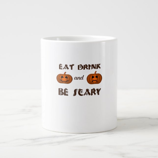 Grande Tasse Eat Drink And Be Scary Classic Graphic (Devant)