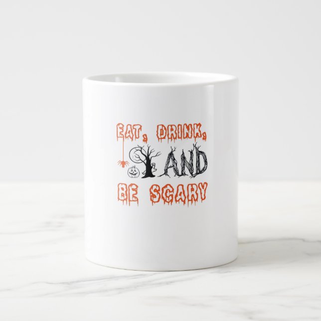 Grande Tasse Eat Drink And Be Scary Minimal Quote (Devant)