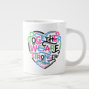 Grande Tasse Ensemble, Nous Sommes Plus Forts