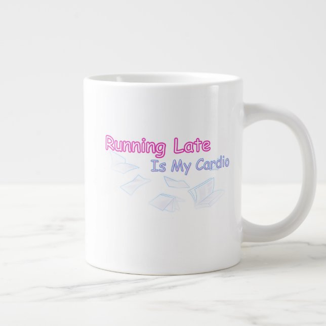 Grande Tasse Être En Retard Est Mon Cardio (Droite)