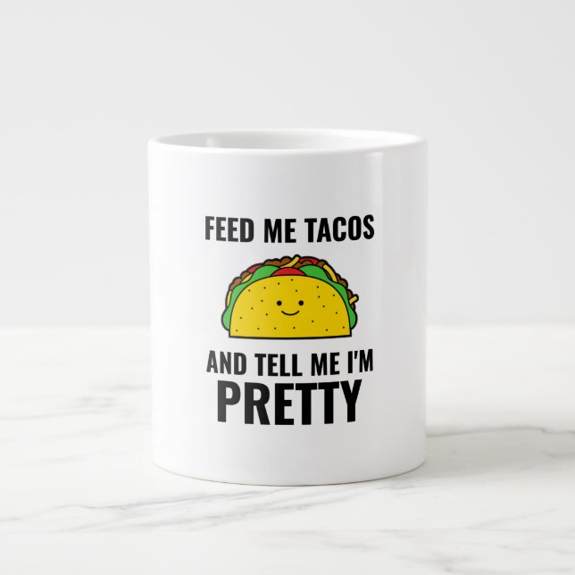 Grande Tasse Feed me tacos funny tacos (Devant)