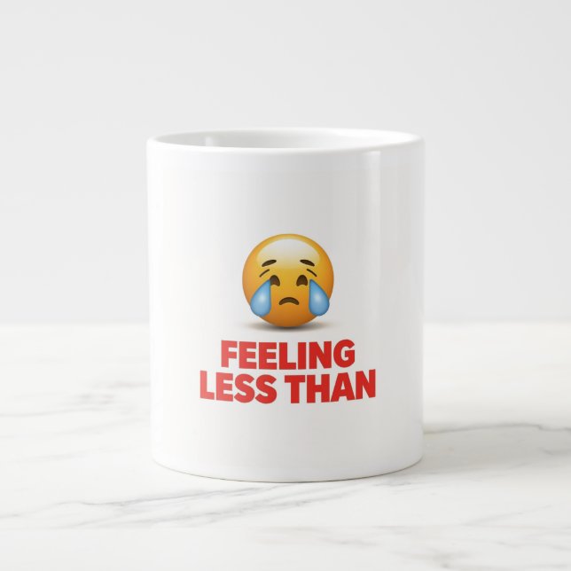 Grande Tasse Feeling Less Than (Devant)