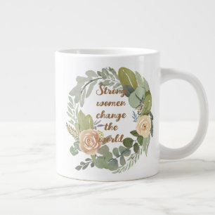 Grande Tasse femmes fortes changer le monde 8 mars égalité