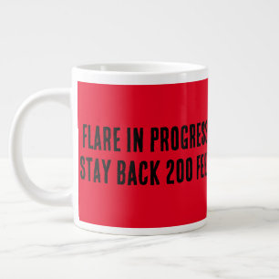 Grande Tasse Flare en cours. Restez à 60 mètres.