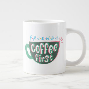 Grande Tasse FRIENDS™   Café d'abord