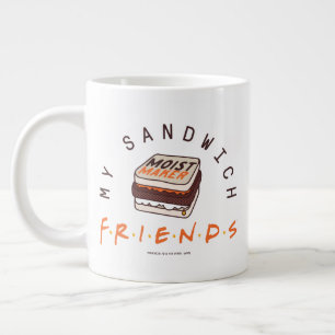 Grande Tasse FRIENDS™ Mon Sandwich