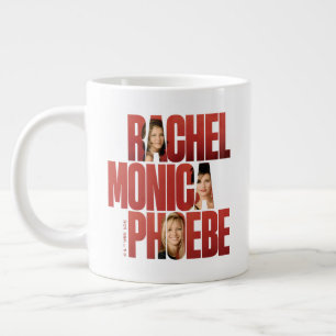 Grande Tasse FRIENDS™ Rachel, Monica & Phoebe