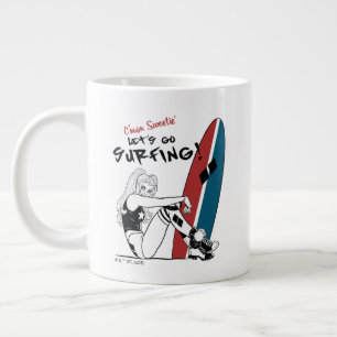 Grande Tasse Harley Quinn - Allons surfer