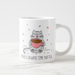 Grande Tasse Il y a toujours du temps pour le thé, Chat