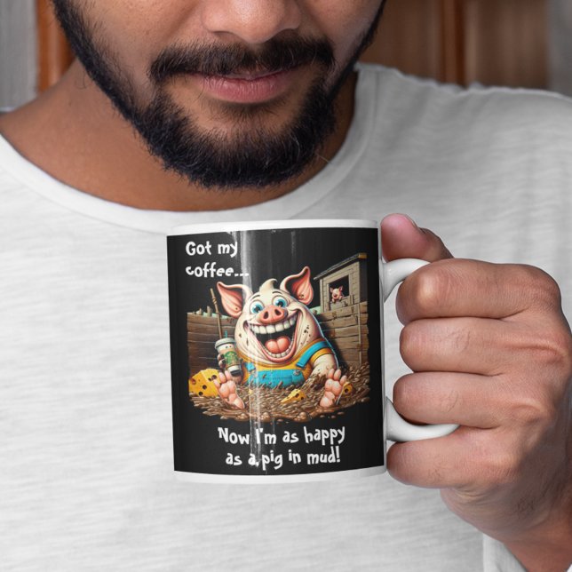 Grande Tasse J'Ai Du Café...Heureux Comme Du Cochon Dans La Bou (Créateur téléchargé)