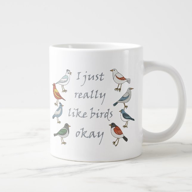 Grande Tasse J'Aime Vraiment Les Oiseaux OK T-Shirt Birdwatcher (Droite)