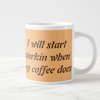 Grande Tasse Je commencerai à travailler quand mon café le fera